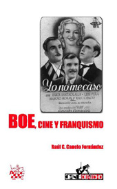 E-book, BOE, cine y franquismo : el derecho administrativo como configurador del cine español durante la dictadura (1939-1975), Cancio Fernández, Raúl C., Tirant lo Blanch