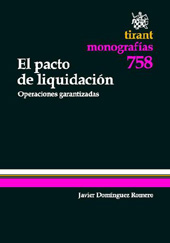 eBook, El pacto de liquidación : operaciones garantizadas, Domínguez Romero, Javier, Tirant lo Blanch