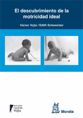 eBook, El descubrimiento de la motricidad ideal : el desarrollo de los patrones motores innatos en el primer años de vida : análisis cinesiológico y muscular, Ediciones Morata