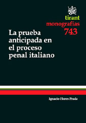 eBook, La prueba anticipada en el proceso penal italiano, Flores Prada, Ignacio, Tirant lo Blanch