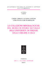 eBook, Le collezioni mineralogiche del Museo di storia naturale dell'Università di Firenze dalle origini ad oggi, L.S. Olschki