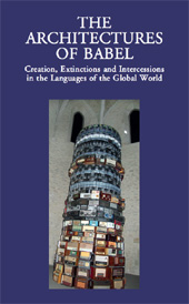 eBook, The architectures of Babel : creation, extinctions and intercessions in the languages of the global world, L.S. Olschki