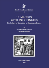 E-book, Humanists with inky fingers : the culture of correction in Renaissance Europe, Grafton, Anthony, L.S. Olschki