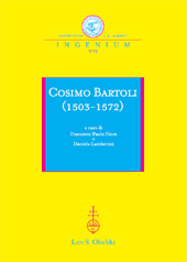 eBook, Cosimo Bartoli (1503-1572) : atti del convegno internazionale : Mantova, 18-19 novembre-Firenze, 20 novembre 2009, L.S. Olschki