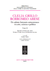 E-book, Clelia Grillo Borromeo Arese : un salotto letterario settecentesco tra arte, scienza e politica : II, L.S. Olschki