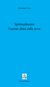 E-book, Spiritualmente l'uomo abita sulla terra, Lissa, Giuseppe, Giannini