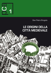 eBook, Le origini della città medievale, Brogiolo, Gian Pietro, SAP - Società Archeologica