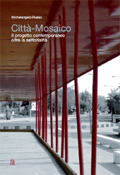 E-book, Città-mosaico : il progetto contemporaneo oltre la settorialità, Russo, Michelangelo, 1965-, CLEAN