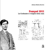 E-book, Pompei 1911 : Le Corbusier e l'origine della casa, Berritto, Alfonso Mattia, 1978-, CLEAN