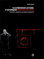 E-book, Le architetture ad aula : il paradigma Mies van der Rohe : ideazione, costruzione, procedure compositive, CLEAN