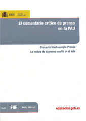 E-book, El comentario crítico de prensa en la PAU : proyecto mediascopio prensa : la lectura de la prensa escrita en el aula, Margalef, Juan Miguel, Ministerio de Educación, Cultura y Deporte