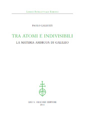 E-book, Tra atomi e indivisibili : la materia ambigua di Galileo, L.S. Olschki