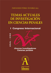 E-book, Temas actuales de investigación en ciencias penales : I Congreso internacional de jóvenes investigadores en ciencias penales, 26, 27 y 28 de octubre de 2009, Ediciones Universidad de Salamanca
