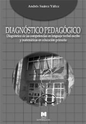 E-book, Diagnóstico pedagógico : diagnóstico de las competencias en lenguaje verbal escrito y matemáticas en educación primaria, Suárez Yáñez, Andrés, 1961-, La Muralla