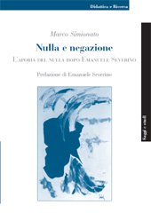 E-book, Nulla e negazione : l'aporia del nulla dopo Emanuele Severino, Simionato, Marco, 1983-, Pisa University Press