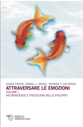 eBook, Attraversare le emozioni : volume I : neuroscienze e psicologia dello sviluppo, Mimesis