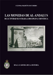 E-book, Las monedas de Al-Andalus : de actividad ilustrada a disciplina científica, Martín Escudero, Fátima, Real Academia de la Historia