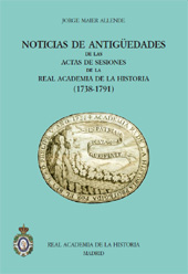 E-book, Noticias de Antigüedades de las Actas de Sesiones de la Real Academia de la Historia, 1738-1791, Real Academia de la Historia