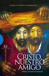 eBook, Cristo, nuestro amigo : diálogo con trama de Evangelio, Franco Martínez, César Augusto, Encuentro