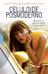 E-book, Celuloide posmoderno : narcisismo y autenticidad en el cine actual, Orellana, Juan, 1965-, Encuentro