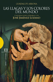 E-book, Las llagas y los colores del mundo : conversaciones literarias con José Jiménez Lozano, Arbona Abascal, Guadalupe, Encuentro