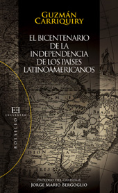 E-book, El bicentenario de la independencia de los países latinoamericanos : ayer y hoy, Carriquiry, Guzmán, Encuentro