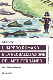 eBook, L'impero romano e la globalizzazione del Mediterraneo : una rilettura sistemica, Guaraldi