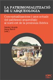 E-book, La patrimonialització de l'arqueologia : conceptualitzacions i usos actuals del patrimoni arqueològic al nord-est de la Península Ibèrica, Documenta Universitaria