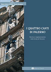 E-book, I Quattro canti di Palermo : retorica e rappresentazione nella Sicilia del Seicento, 1608-2008, Caracol