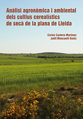 E-book, Anàlisi agronòmica i ambiental dels cultius cerealístics de secà de la plana de Lleida, Cantero Martínez, Carlos, Edicions de la Universitat de Lleida