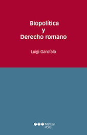 E-book, Biopolítica y derecho romano, Garofalo, Luigi, Marcial Pons Ediciones Jurídicas y Sociales