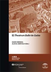 Chapter, De Theatro Balbi Restituendo : un Plan de Investigación para el principal testimonio de la romanidad de Gades (2009–2012), Universidad de Cádiz, Servicio de Publicaciones