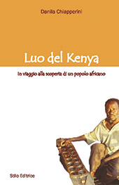 E-book, Luo del Kenya : in viaggio alla scoperta di un popolo africano, Chiapperini, Danila, Stilo editrice