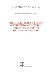 E-book, Pregiudizialità e rinvio : contributo allo studio dei limiti soggettivi dell'accertamento, Bononia University Press