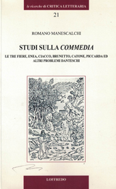 E-book, Studi sulla Commedia : le tre fiere, Enea, Ciacco, Brunetto, Catone, Piccarda ed altri problemi danteschi, Paolo Loffredo iniziative editoriali