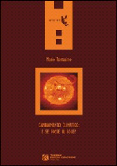 eBook, Cambiamento climatico : e se fosse il sole?, Tomasino, Mario, Tangram edizioni scientifiche