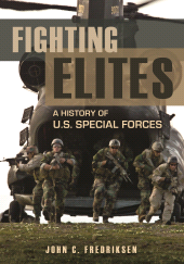E-book, Fighting Elites : A History of U.S. Special Forces, ABC-CLIO