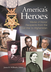 E-book, America's Heroes : Medal of Honor Recipients from the Civil War to Afghanistan, ABC-CLIO
