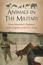 E-book, Animals in the Military : From Hannibal's Elephants to the Dolphins of the U.S. Navy, ABC-CLIO