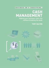 E-book, Cash Management : Making your Business Cash-Rich...without Breaking the Bank, A&C Black Business Information and Development