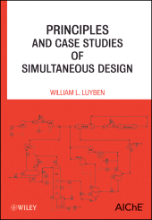 E-book, Principles and Case Studies of Simultaneous Design, AIChe - American Institute of Chemical Engineers