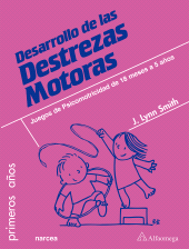 E-book, Desarrollo de las Destrezas Motoras : Juegos de psicomotricidad de 18 mese a 5 años, Alpha Editorial