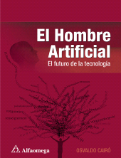 E-book, El hombre artificial : El futuro de la tecnología, Alpha Editorial