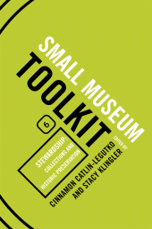 E-book, Stewardship: Collections and Historic Preservation : Small Museum Toolkit, Book Six, AltaMira Press