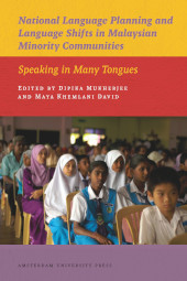 E-book, National Language Planning and Language Shifts in Malaysian Minority Communities : Speaking in Many Tongues, Amsterdam University Press