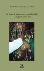 E-book, Le vodu ' travers son encyclop'die : La g'omancie Af', Kligueh, Basile Goudabla, Anibw'