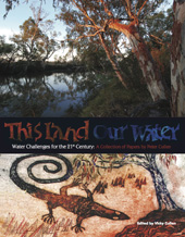 E-book, This Land Our Water : Water Challenges for the 21st Century, ATF Press