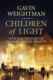 E-book, Children of Light : How Electricity Changed Britain Forever, Atlantic Books