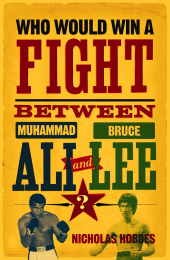 E-book, Who Would Win a Fight between Muhammad Ali and Bruce Lee? : The Sports Fan's Book of Answers, Atlantic Books