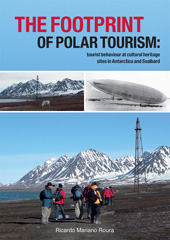 E-book, The Footprint of Polar Tourism : Tourist behaviour at cultural heritage sites in Antarctica and Svalbard, Barkhuis